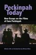 Peckinpah Today:New Essays on the Films of Sam Peckinpah