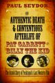 The Authentic Death and Contentious Afterlife of Pat Garrett and Billy the Kid:The Untold Story of Peckinpah's Last Western Film