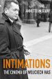 Intimations:The Cinema of Wojciech Has
