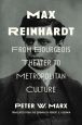 Max Reinhardt:From Bourgeois Theater to Metropolitan Culture