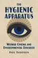 The Hygienic Apparatus:Weimar Cinema and Environmental Disorder