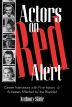 Actors on Red Alert:Career interviews with five actors and actresses affected by the blacklist