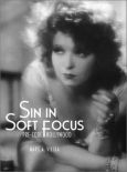 Sin in Soft Focus:Pre-Code Hollywood