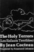 The Holy Terrors:(Les Enfants terribles)