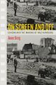 On Screen and Off:Cinema and the Making of Nazi Hamburg