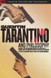 Quentin Tarantino and Philosophy:How to Philosophize with a Pair of Pliers and a Blowtorch