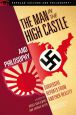 The Man in the High Castle and Philosophy:Subversive Reports from Another Reality