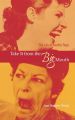 Take It from the Big Mouth:The Life of Martha Raye