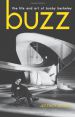 Buzz:The Life and Art of Busby Berkeley