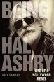 Being Hal Ashby:Life of a Hollywood Rebel