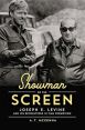 Showman of the Screen:Joseph E. Levine and His Revolutions in Film Promotion