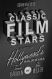 Conversations with Classic Film Stars:Interviews from Hollywood's Golden Era