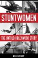 Stuntwomen:The Untold Hollywood Story