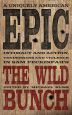 A Uniquely American Epic:Intimacy and Action, Tenderness and Violence in Sam Peckinpah's the Wild Bunch