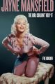 Jayne Mansfield:The Girl Couldn't Help It