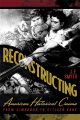 Reconstructing American Historical Cinema:From Cimarron to Citizen Kane