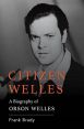Citizen Welles:A Biography of Orson Welles