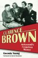 Clarence Brown:Hollywood's Forgotten Master