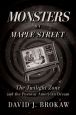 Monsters on Maple Street:The Twilight Zone and the Postwar American Dream