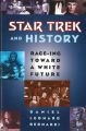 Star Trek and History:Race-ing toward a White Future