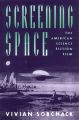 Screening Space:The American Science Fiction Film