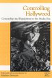Controlling Hollywood:Censorship and Regulation in the Studio Era