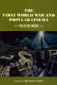 The First World War and Popular Cinema:1914 to the Present