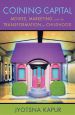 Coining for Capital:Movies, Marketing, and the Transformation of Childhood