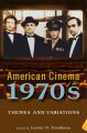 American Cinema of the 1970s:Themes and Variations