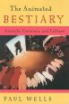 The Animated Bestiary:Animals, Cartoons, and Culture