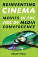 Reinventing Cinema:Movies in the Age of Media Convergence