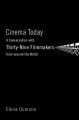Cinema Today:A Conversation with Thirty-nine Filmmakers from around the World