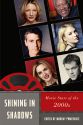 Shining in Shadows:Movie Stars of the 2000s