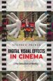 Digital Visual Effects in Cinema:The Seduction of Reality