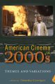 American Cinema of the 2000s:Themes and Variations