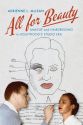 All for Beauty:Makeup and Hairdressing in Hollywood's Studio Era