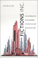 Fictions Inc.:The Corporation in Postmodern Fiction, Film, and Popular Culture