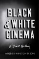 Black and White Cinema:A Short History