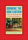Drawing the Iron Curtain:Jews and the Golden Age of Soviet Animation