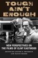 Tough Ain't Enough:New Perspectives on the Films of Clint Eastwood