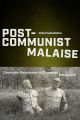 Post-Communist Malaise:Cinematic Responses to European Integration
