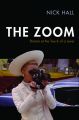 The Zoom:Drama at the Touch of a Lever
