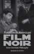 Fatalism in American Film Noir:Some Cinematic Philosophy