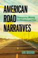 American Road Narratives:Reimagining Mobility in Literature and Film