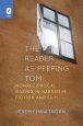 The Reader As Peeping Tom:Nonreciprocal Gazing in Narrative Fiction and Film