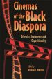 Cinemas of the Black Diaspora:Diversity, Dependence, and Oppositionality