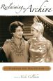 Reclaiming the Archive:Feminism and Film History