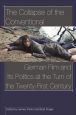 The Collapse of the Conventional:German Film and Its Politics at the Turn of the Twenty-First Century