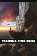Tracking King Kong:A Hollywood Icon in World Culture