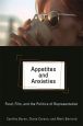 Appetites and Anxieties:Food, Film, and the Politics of Representation